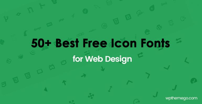 50+ Best FREE Icon Fonts for Web Design| WPThemeGo