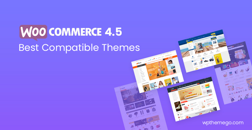 WooCommerce 4.5 Themes - Top Best Recommended Items!