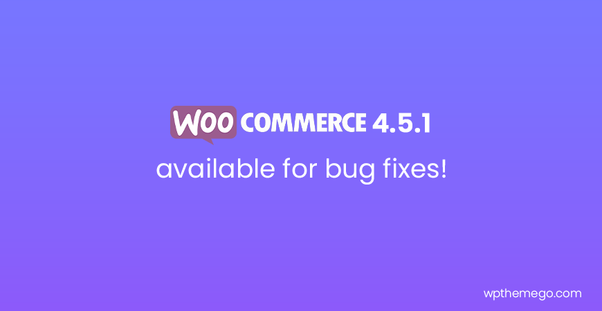WooCommerce 4.5.1 available for bug fixes