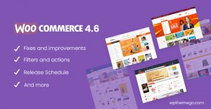 WooCommerce 4.6 New Features & Release Schedule