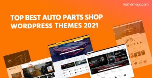 10+ Best Auto Parts Shop WordPress Themes 2021
