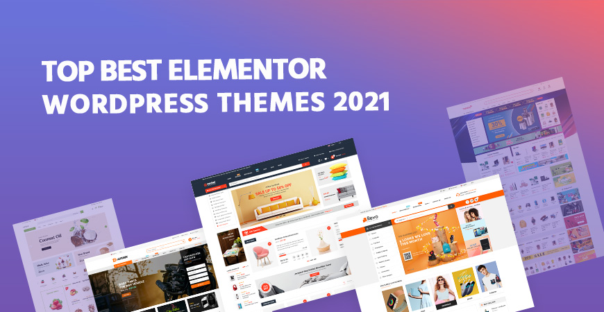 Top 10+ Best Elementor WordPress Themes 2021