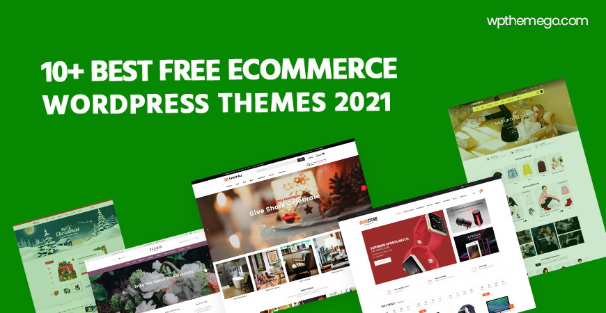 Top 10+ Best Free Ecommerce WordPress Themes 2021