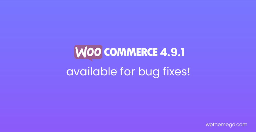 WooCommerce 4.9.1 Fix Release