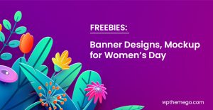 FREEBIES: Best FREE Banner Designs & Mockup for Women's Day