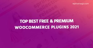 7+ Best WooCommerce Plugins for Shopping Store Website 2021