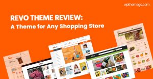 Revo Theme Review: Best WordPress Theme for Any Shopping Store Website
