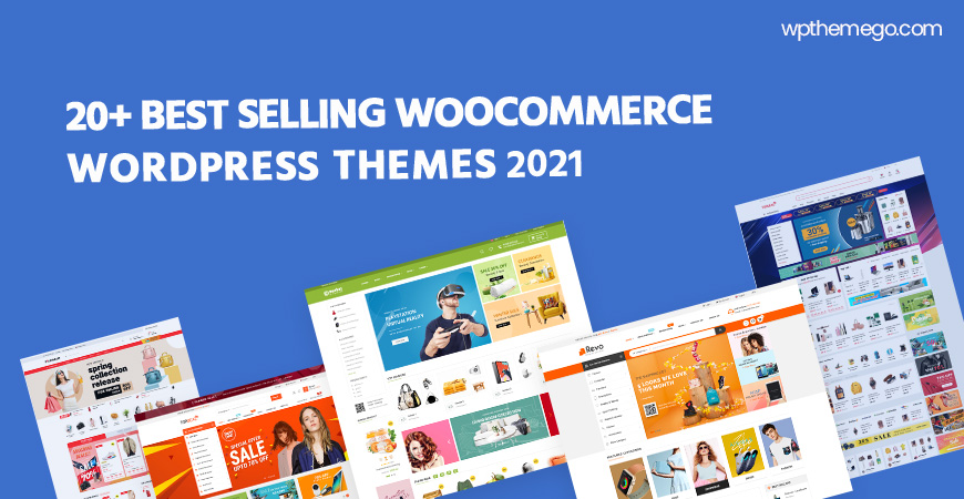20+ Best Selling WooCommerce WordPress Themes 2021