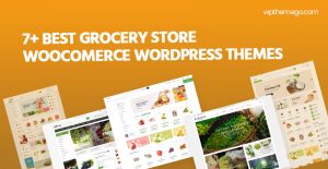7+ Best Grocery Store WooCommerce WordPress Themes 2021
