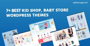 7+ Best Kid Shop WooCommerce WordPress Themes 2021