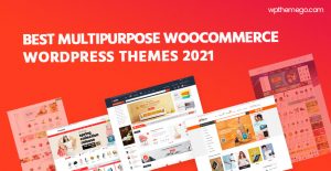 10+ Best Multipurpose WooCommerce WordPress Themes 2021