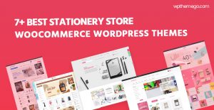 7+ Best Stationery Store WooCommerce WordPress Themes 2021