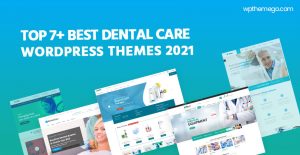 7+ Best Dental Care WordPress Themes 2021