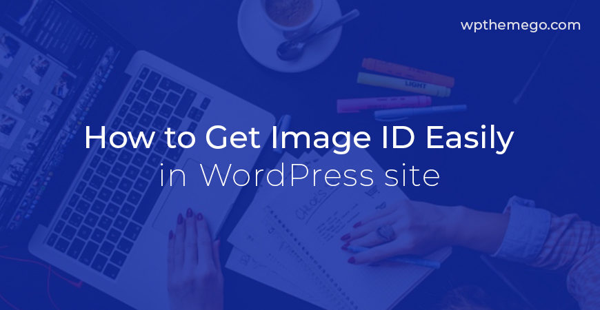 How to Get Image ID Number Easily in WordPress?