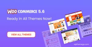 WooCommerce 5.6 Themes - Top Best Recommended Items!
