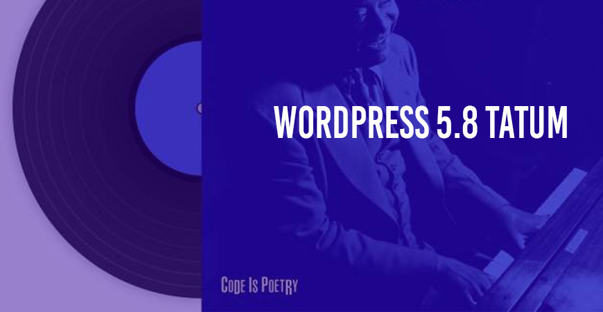 WordPress 5.8 Tatum Has Been Release - What's New?