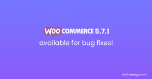 WooCommerce 5.7.1 Fix Release