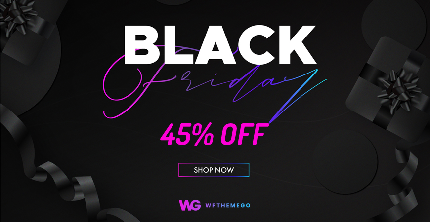 Black Friday Sale! 45% OFF on All WordPress Themes